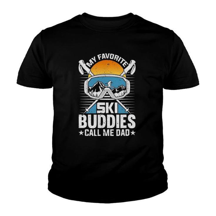 Skiing My Favorite Ski Buddies Calls Me Dad Snow Youth T-shirt