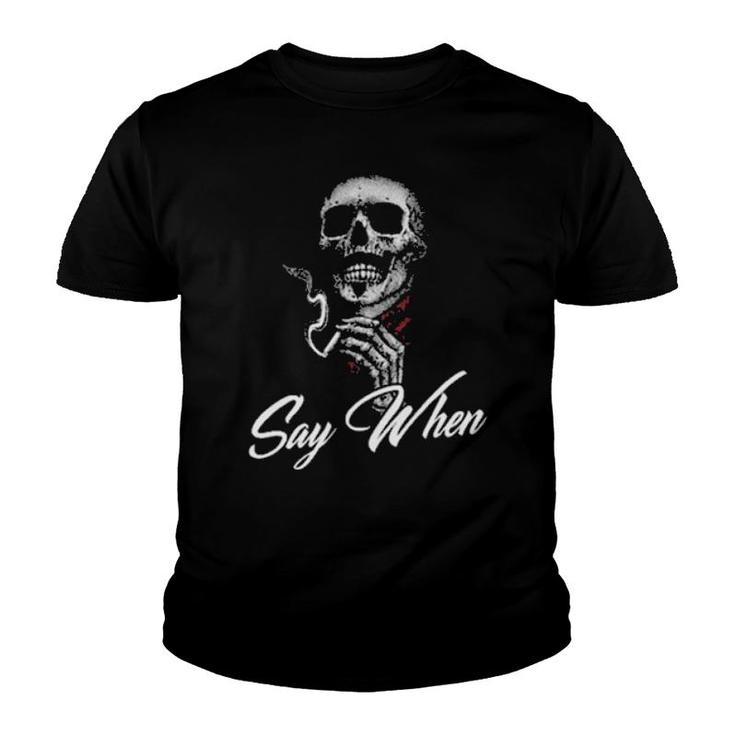 Skull Smoking Say When Youth T-shirt