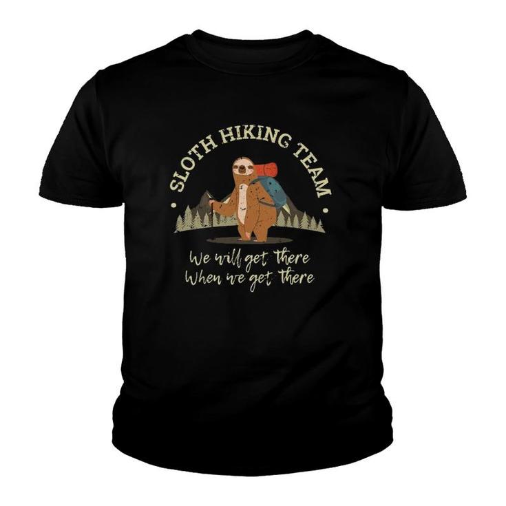Sloth Hiking Team  We Will Get There When We Get There Youth T-shirt