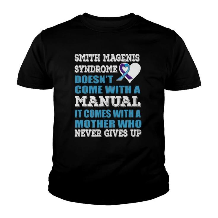Smith Magenis Syndrome It Comes With A Mother Never Gives Up Youth T-shirt