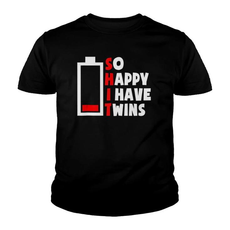 So Happy I Have Twins Tired Twin Mom Dad Low Battery Parent  Youth T-shirt