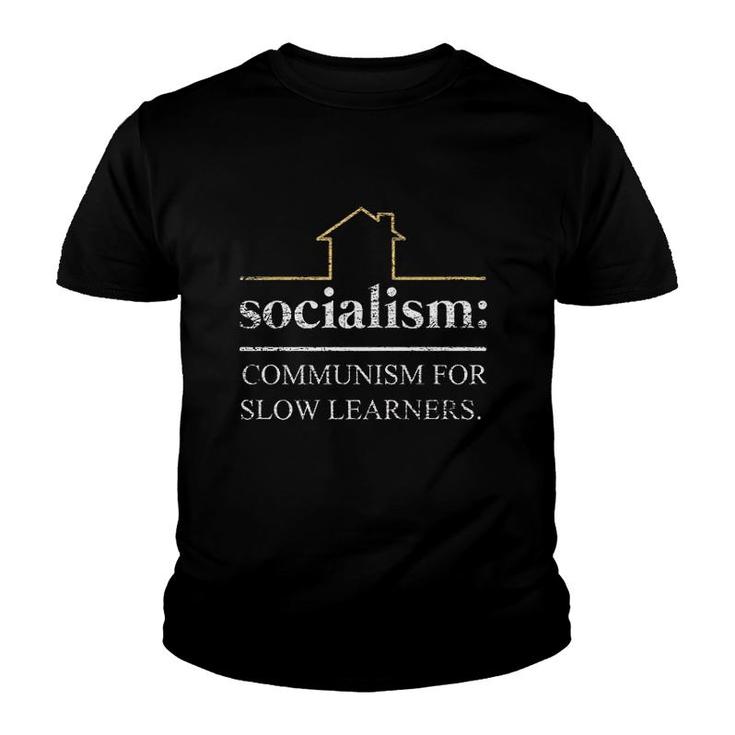 Socialism Is Communism For Slow Learners Youth T-shirt