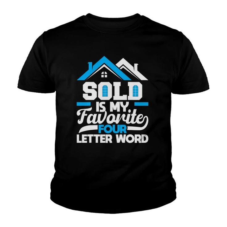 Sold Is My Favorite Four Letter Word - Realtor & Real Estate Youth T-shirt