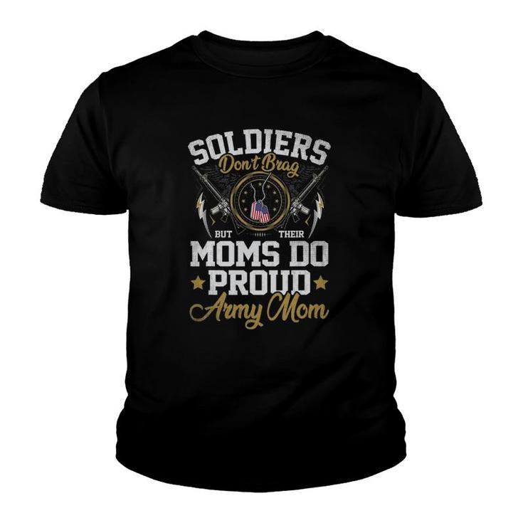Soldiers Don't Brag But Moms Do Proud Army Mom Mother Gift Youth T-shirt
