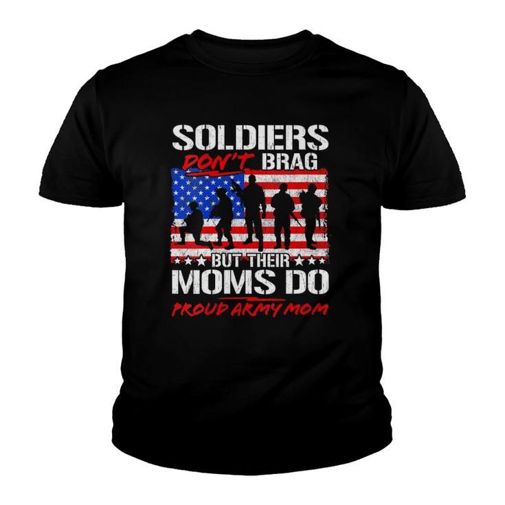 Soldiers Don't Brag Proud Army Mom Funny Military Mother Youth T-shirt