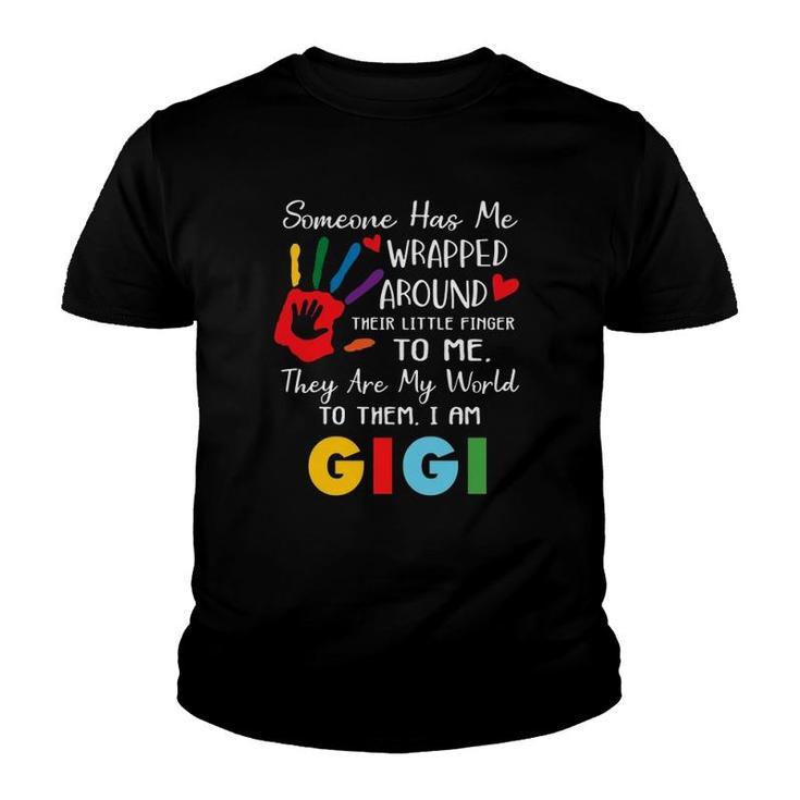 Someone Has Me Wrapped Arround Their Little Finger To Me Gigi Grandma Colors Hand Youth T-shirt