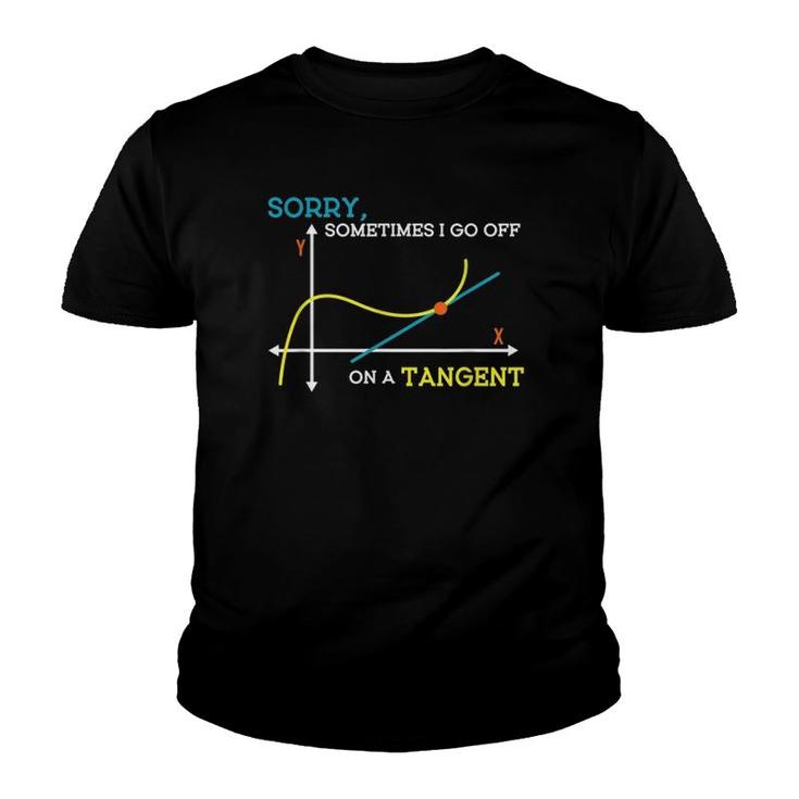 Sometimes I Go Off On A Tangent Math Teacher Youth T-shirt