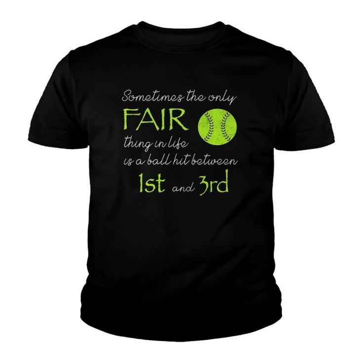Sometimes The Only Fair Thing Softball Baseball Youth T-shirt