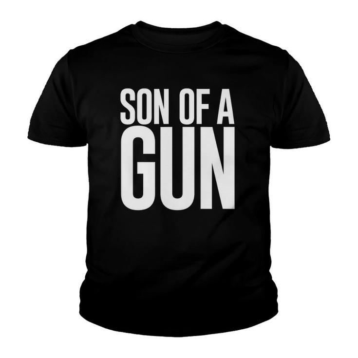 Son Of A Gun Funny Father Son Matching Tee Youth T-shirt