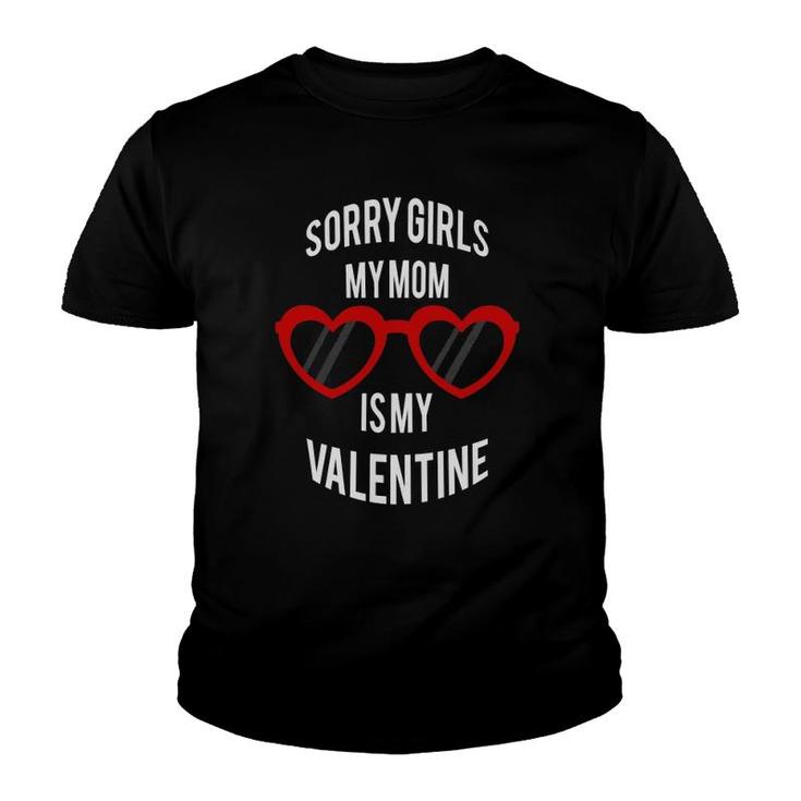 Sorry Girls My Mom Is My Valentine Cool Heart Glasses Vibes Youth T-shirt