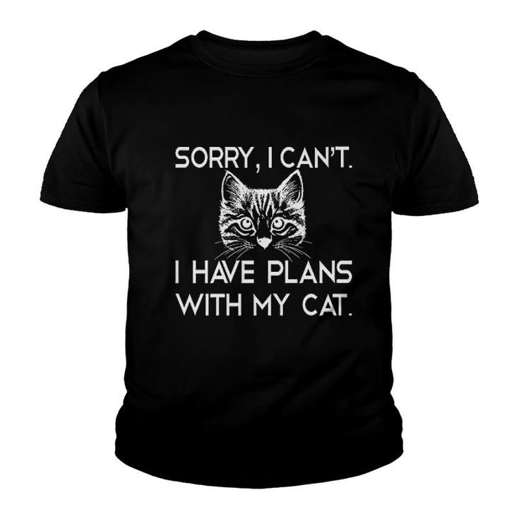 Sorry I Cant I Have Plans With My Cat Youth T-shirt
