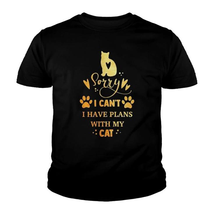 Sorry I Can't I Have Plans With My Cat Youth T-shirt