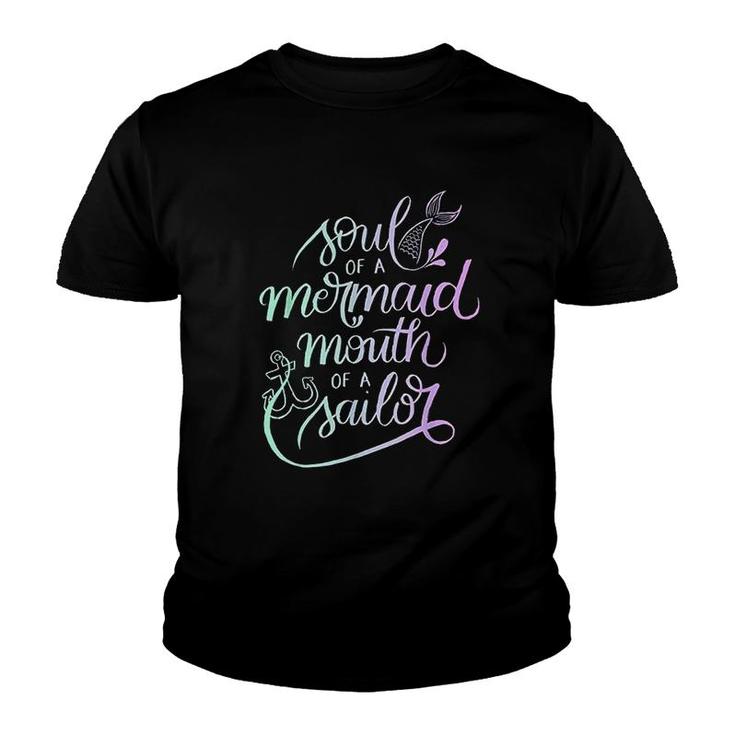Soul Of A Mermaid Mouth Of A Sailor Youth T-shirt