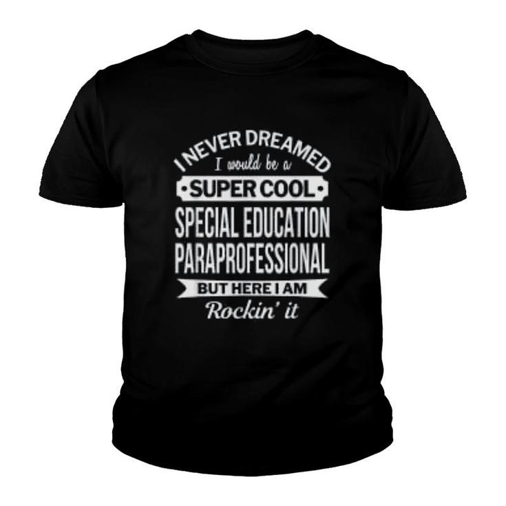 Special Education Paraprofessional Funny  Gifts Youth T-shirt
