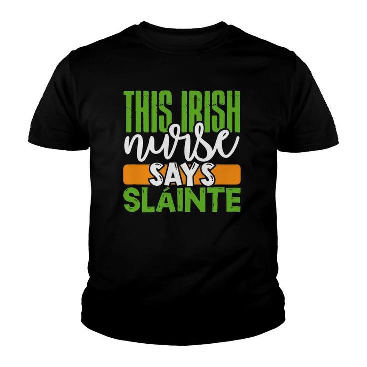 St Patrick's Day Irish Nurse Slainte Cute Men Women Gift Youth T-shirt