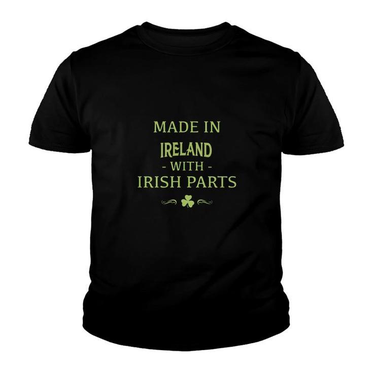 St Patricks Day Shamrock Made In Ireland With Irish Parts Country Love Proud Nationality Youth T-shirt