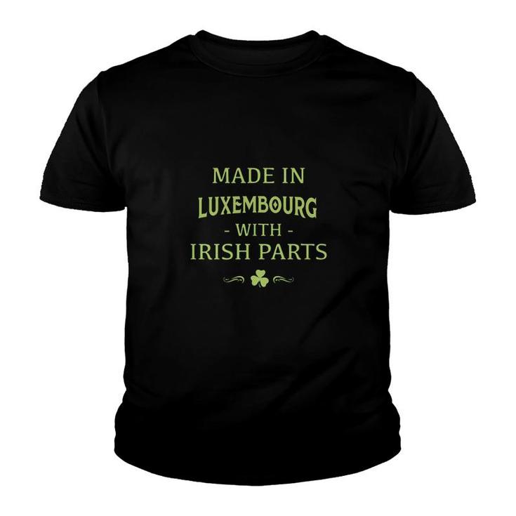 St Patricks Day Shamrock Made In Luxembourg With Irish Parts Country Love Proud Nationality Youth T-shirt