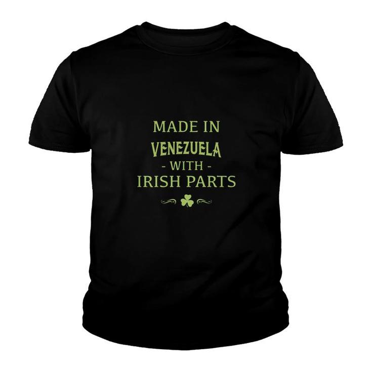 St Patricks Day Shamrock Made In Venezuela With Irish Parts Country Love Proud Nationality Youth T-shirt