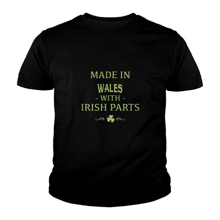 St Patricks Day Shamrock Made In Wales With Irish Parts Country Love Proud Nationality Youth T-shirt