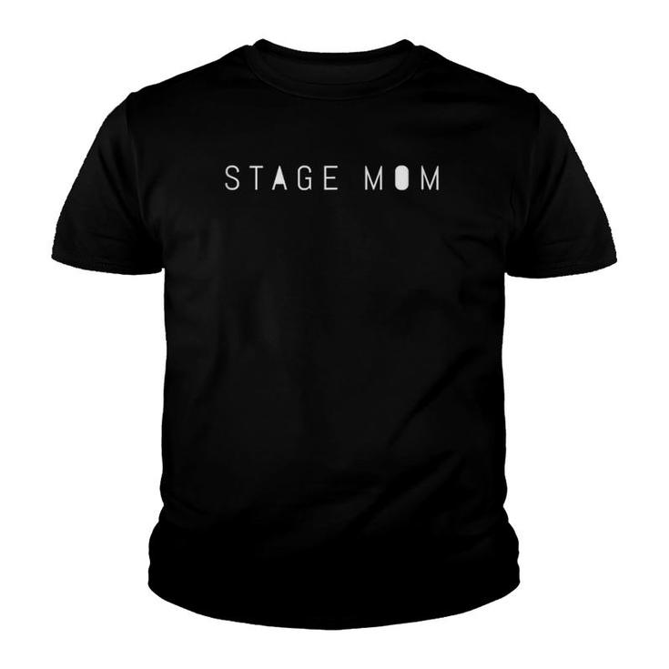 Stage Mom Tee Backstage Mother Dance Mom Youth T-shirt