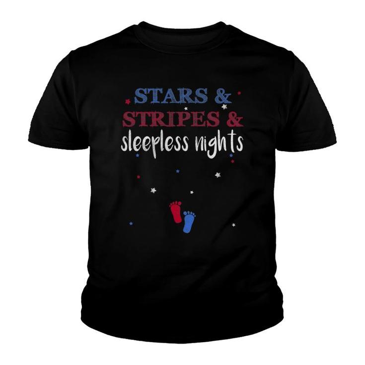 Stars And Stripes And Sleepless Nights  July 4Th Of July Youth T-shirt