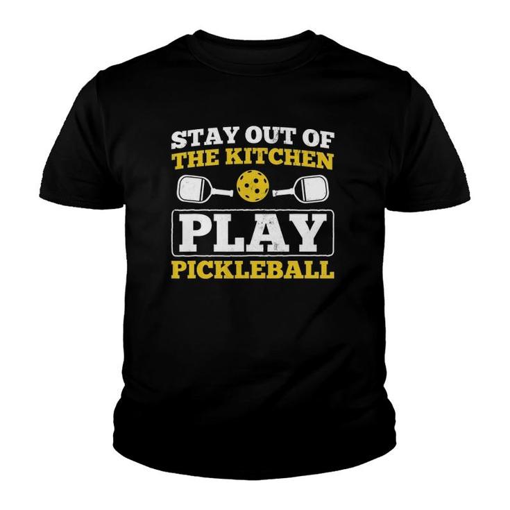 Stay Out Of Kitchen Play Pickleball Sport Pickleball Youth T-shirt