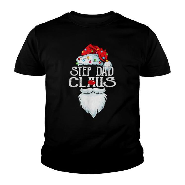 Step Dad Claus Santa Christmas Matching Family, Father Day  Youth T-shirt