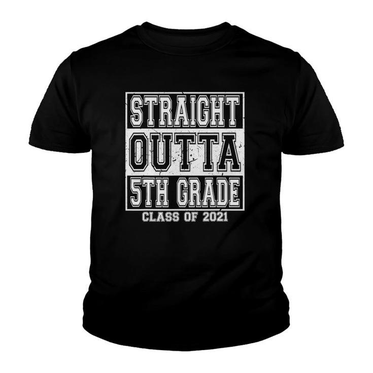 Straight Outta 5Th Grade Class 2021 Fifth Grade Graduation Youth T-shirt