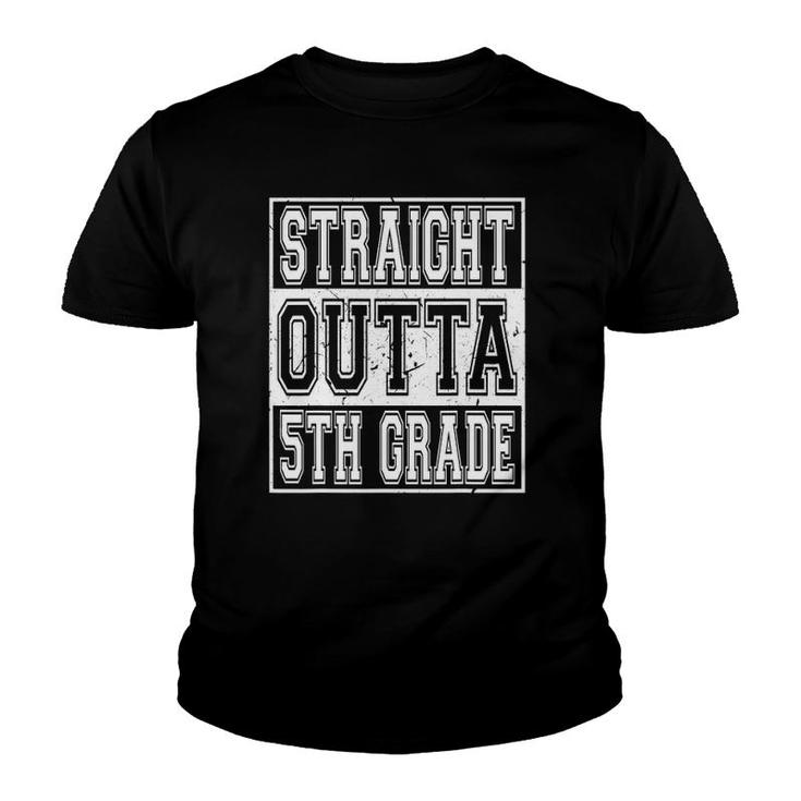 Straight Outta 5Th Grade Graduation For Her Him Fifth Grade Youth T-shirt