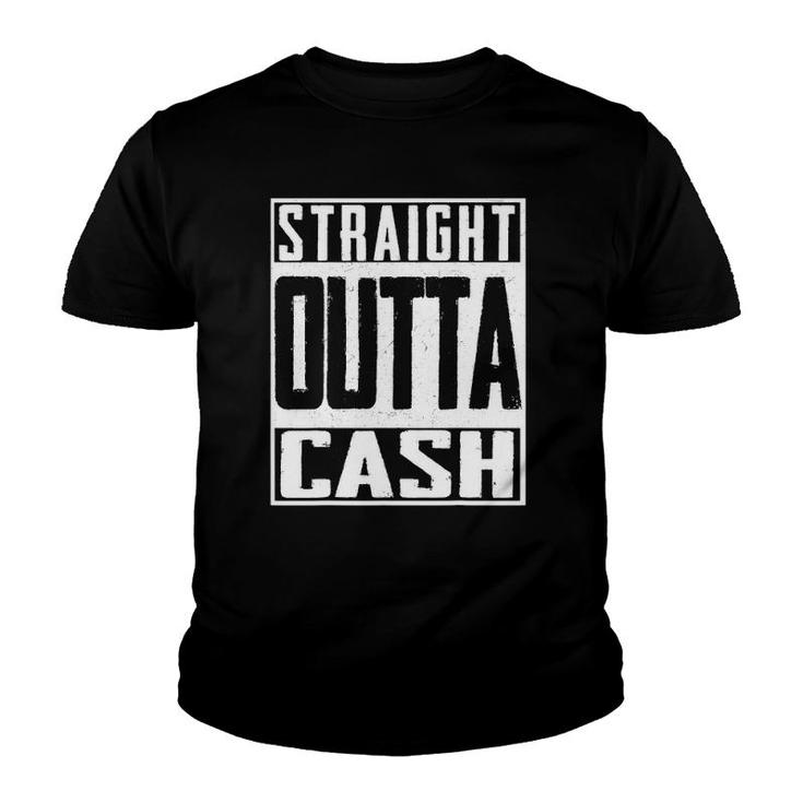Straight Outta Cash Broke Spent Poor Money Rich Btc Youth T-shirt
