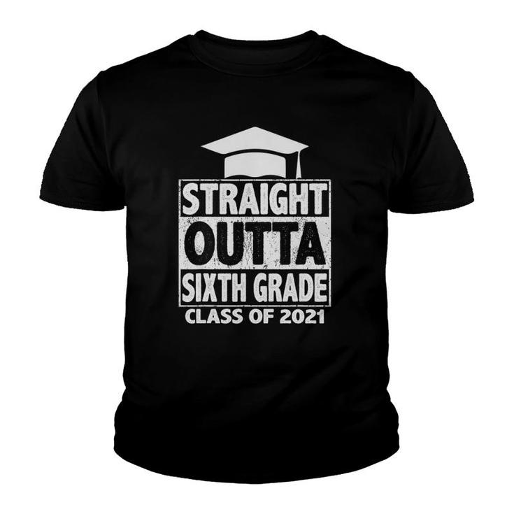 Straight Outta Sixth Grade Graduation Class 2021 Grad Gift Youth T-shirt