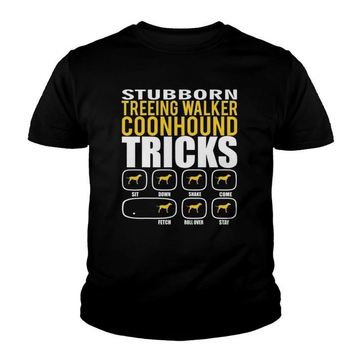 Stubborn Treeing Walker Coonhound Tricks Funny Youth T-shirt