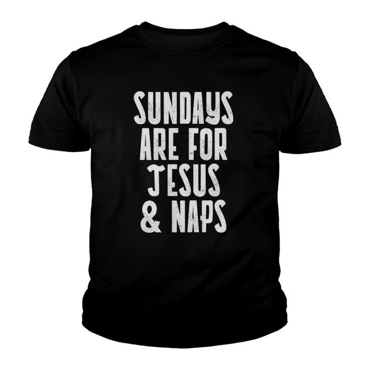 Sundays Are For Jesus & Naps Catholic Men Women Gift Youth T-shirt