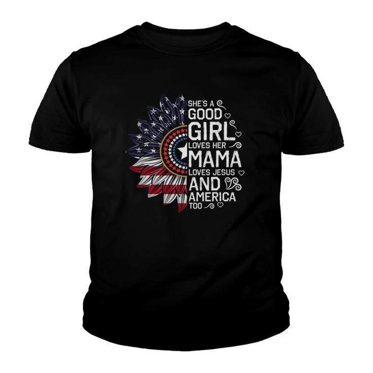 Sunflower She's A Good Girl Loves Her Mama 4Th Of Jiuly Youth T-shirt