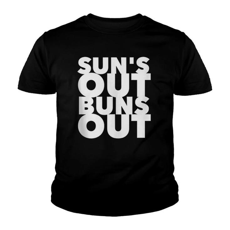 Suns Out Buns Out For Summer Funny  Youth T-shirt