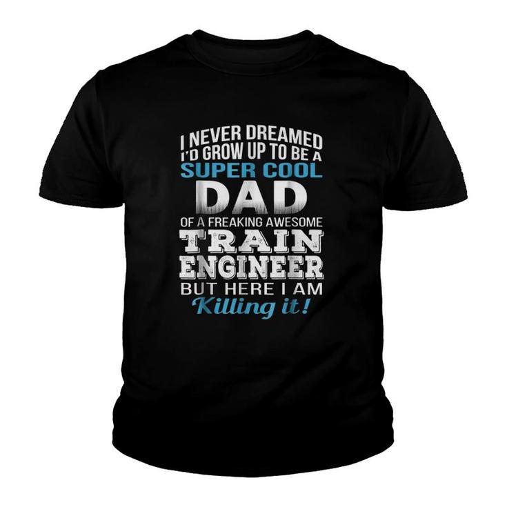 Super Cool Dad Of Train Engineer Fathers Day Gift Youth T-shirt