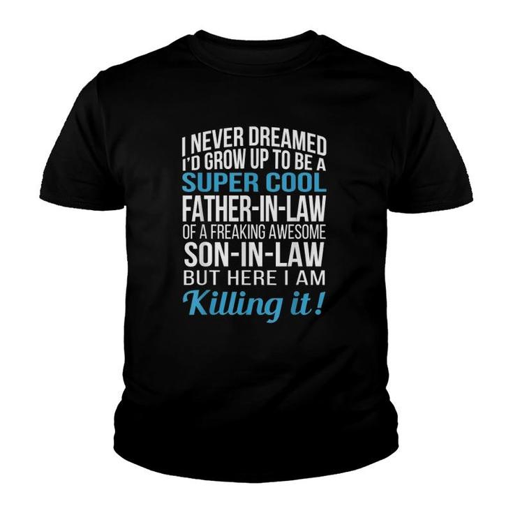 Super Cool Father In Law Of Son In Law Funny Gift Youth T-shirt
