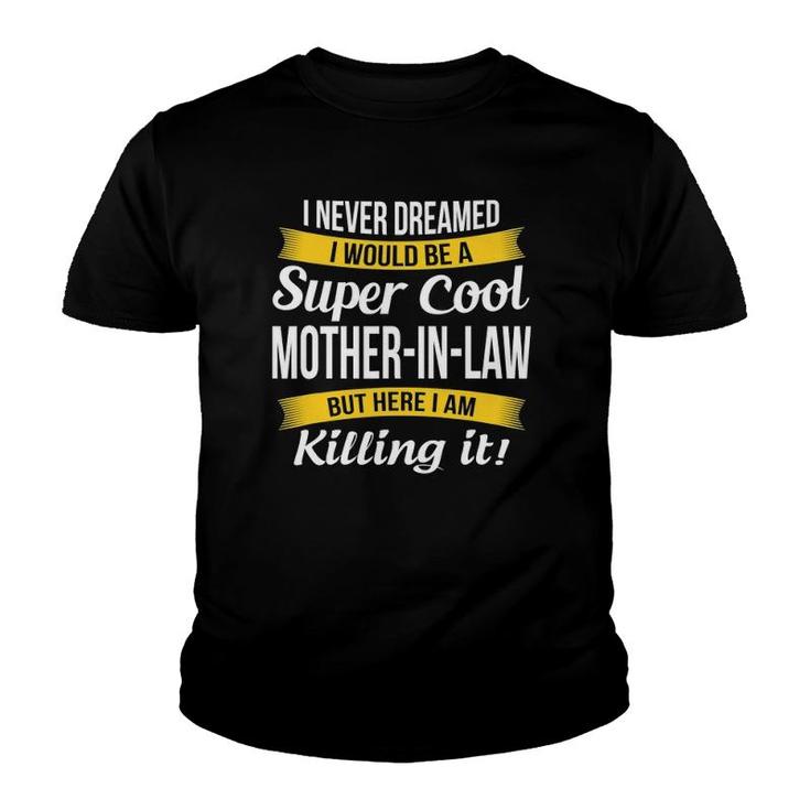 Super Cool Mother In Law Funny Gift Youth T-shirt