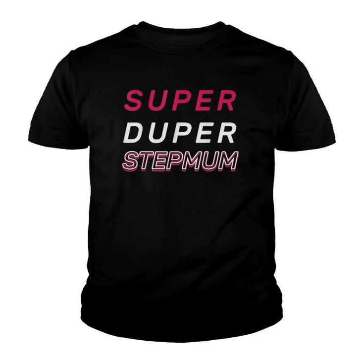 Super Duper Step Mum Funky Fun Pink Mothers Day Gift Youth T-shirt