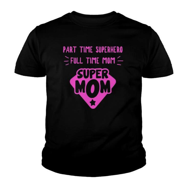 Super Mom Superhero Mother Matriarch Mother's Day Mama Madre Youth T-shirt