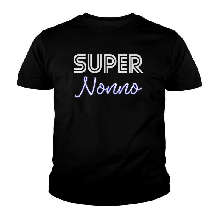 Super Nonno Italy Grandfather Apparel Italia Italian Grandpa Youth T-shirt