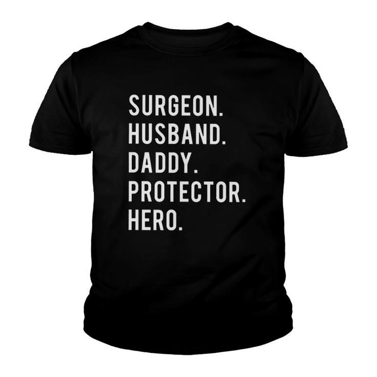 Surgeon Husband Daddy Protector Hero Youth T-shirt