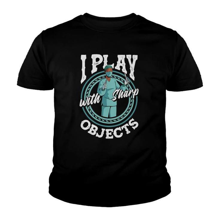 Surgical Technologist Surgial Tech I Play With Sharp Objects Youth T-shirt