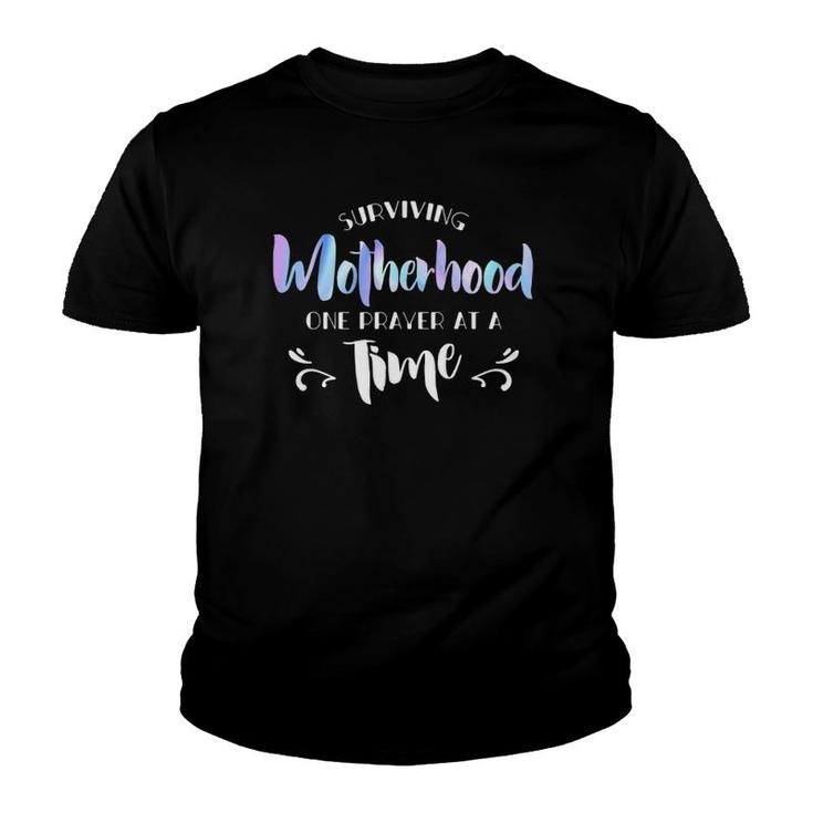 Surviving Motherhood One Prayer At A Time Funny Saying Premium Youth T-shirt