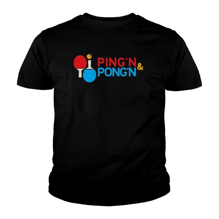 Table Tennis Ping'n Pong'n Funny Ping Pong Gift Youth T-shirt