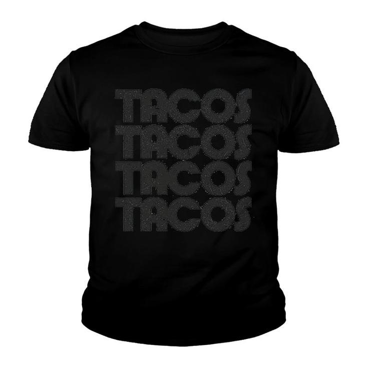 Tacos Tacos Tacos Funny Retro Youth T-shirt