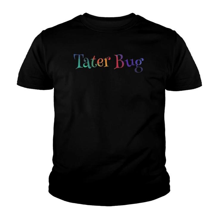 Tater Bug Southern Slang Name Nickname Youth T-shirt