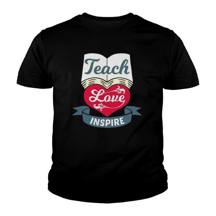 Teach Love Inspire - Teaching & Teacher Appreciation Youth T-shirt