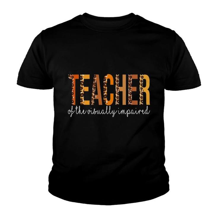 Teacher Of The Visually Impaired Leopard Fall Autumn Youth T-shirt