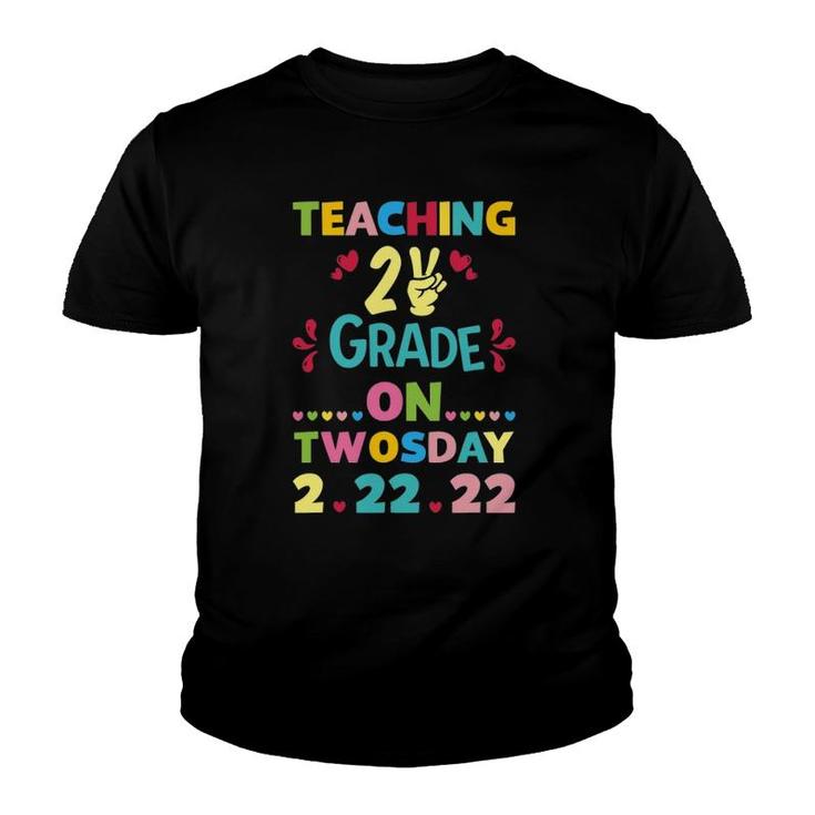 Teaching 2Nd Grade On Twosday 22222 February 22Nd 2022 Gift Youth T-shirt